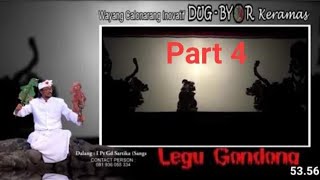 Wayang Ratu Niang Lingsir Sakti Legu Gondong, Part 4 - DUG BYOR