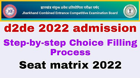 Jharkhand D2d 2022 Choice Filling | EECE LE 2022 Seat Matrix | Jcece d2d 2022 | d2de Jharkhand 2022