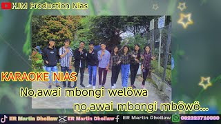 KARAOKE NIAS No awai mbongi welöwa no awai mbongi mböwö Terbaru 2026