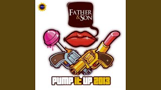 Pump It Up (2013 Original Mix)