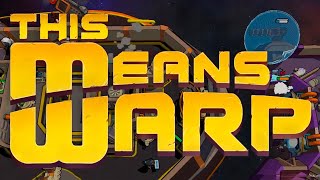 This Means Warp hectic, real-time space battle game online co-op spaceship management roguelite game