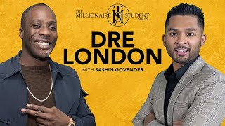 Dre London On The Secrets Behind Post Malone And Tyga | Episode 38 | The Millionaire Student Show