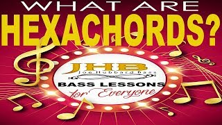 What are Hexachords? Joe Hubbard Bass Lessons