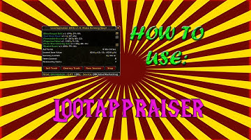 JuniorDeBoss Shows How To Use LootAppraiser WoW Addon