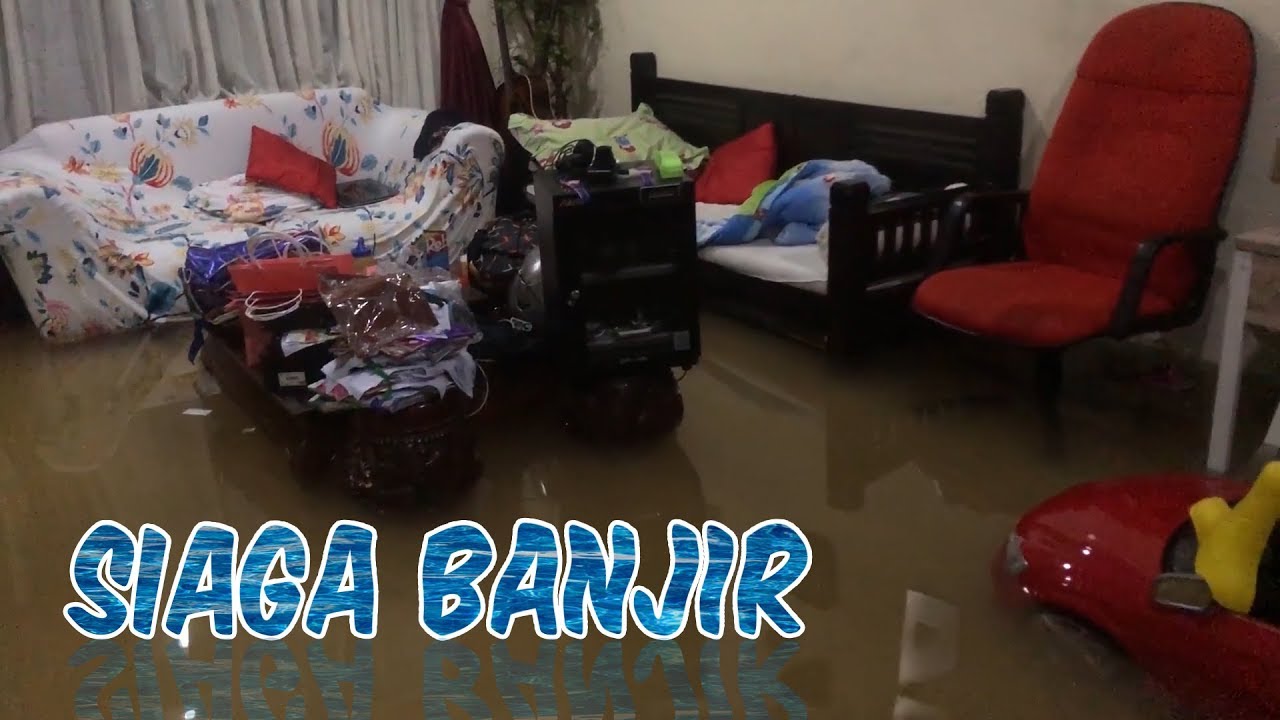 Siaga Banjir Siap Siaga Banjir Di Rumah Azka Youtube