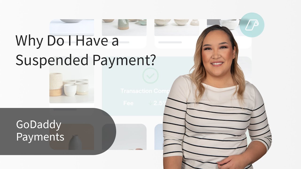 GoDaddy Payments Why Do I Have a Suspended Payment? YouTube