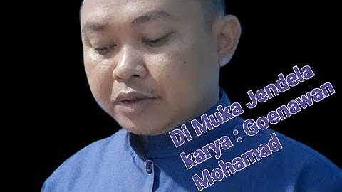 Di Muka Jendela karya :                  Goenawan Mohamad