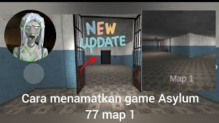 Cara menamatkan game Asylum 77 map 1 dengan cepat new update| tips and trick 