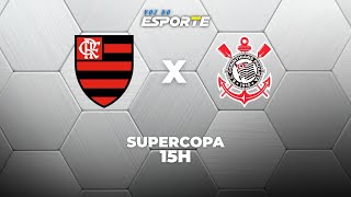 FLAMENGO X CORINTHIANS - AO VIVO | SUPERCOPA REI – 01/02/2026