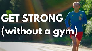 How Runners Can GET STRONG (Without a Gym)