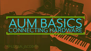 AUM Basics: Connecting Hardware