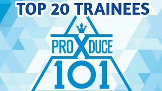 #PRODUCE_X_101 PRODUCE X 101 TOP 20 TRAINEES