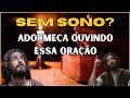 ✅️SEM SONO? ADORMEÇA OUVINDO ESTA PODEROSA ORAÇÃO - ORAÇÃO PARA DORMIR✔️ #1