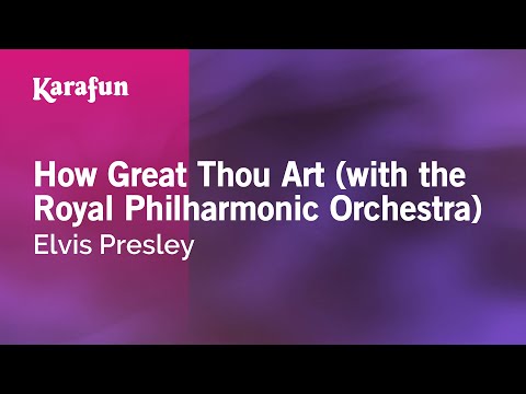 Karaoke How Great Thou Art (with The Royal Philharmonic Orchestra) - Elvis Presley *