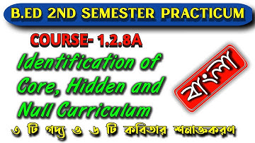 Identification of core hidden and null curriculum | Course 1.2.8a practicum in bengali | wbuttepa