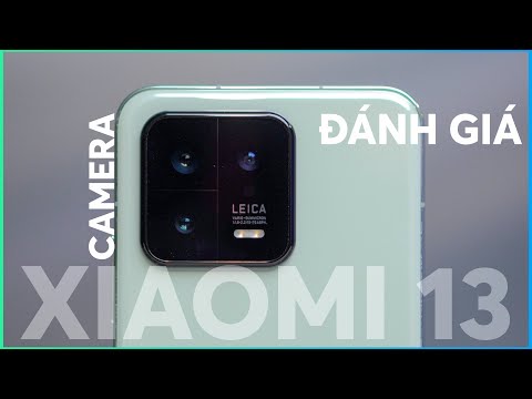 Camera trên Xiaomi 13 có thực sự làm nên"tuyệt tác"?
