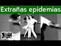 Extrañas epidemias en la historia | Relatos del lado oscuro