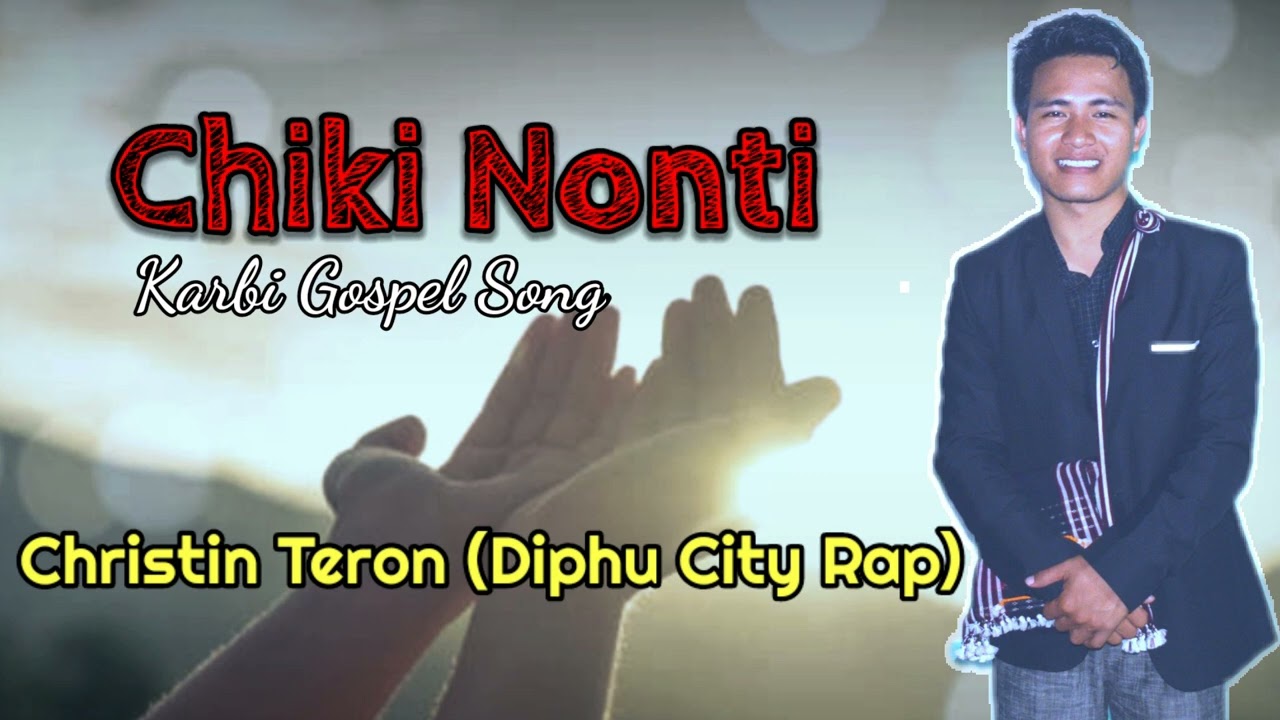 Chiki Nonti   Diphu City Rap Christin Teron