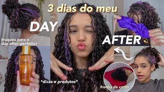 3 dias do meu DAY AFTER | dicas e truques *cabelo perfeito* 💫