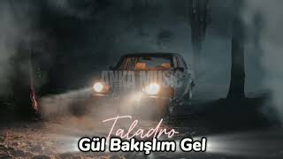 Taladro - Gül Bakışlım Gel  (ft.Nazlıcan Kübra) AnkaBeats