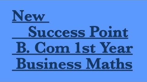 Business Mathematics - COMMISSION(कमीशन ) for all B.com 1st year students
