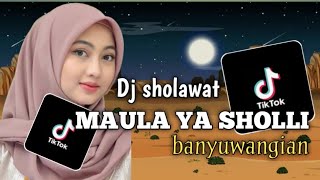 SHOLAWAT DJ ‼ MAULA YA SHOLLI. CLEAR BASS DJ BANYUWANGI STYLE..2026