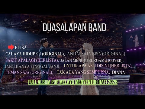 Full album Duasalapan Band Menyentuh Hati | Elisa, Cahaya Hidupku, Teman Saja, Untuk Apa Aku Disini