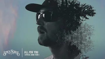 Stick Figure – "All for You" (Official Music Video)