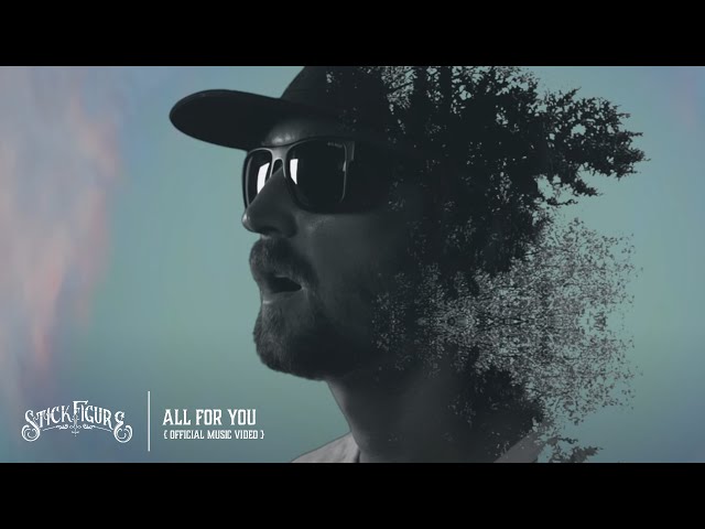 Stick Figure – All for You (Official Music Video) class=
