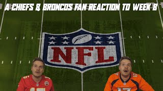 A Chiefs & Broncos Fan Reaction to NFL Week 8