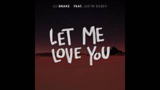 DJ Snake & Tiësto - Let Me Love You (ft. Justin Bieber) (Official Audio)