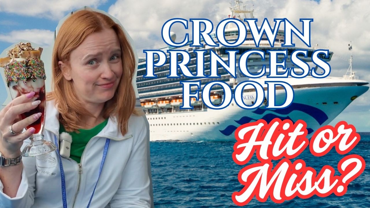Is The Food On Crown Princess Any Good?