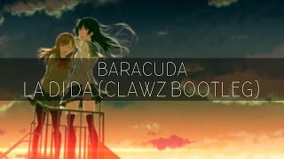 Baracuda - La Di Da (CLAWZ Bootleg)