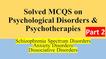 Solved MCQs on psychological disorders & psychotherapies Part-1| NTS| GAT|PPSC|FPSC|