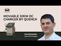 Movable 30 kw dc charger by quench  chat with ravin mirchandani