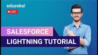 Salesforce Lightning Tutorial | Salesforce Lightning Tutorial | Edureka | Salesforce   Live