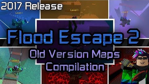 (FE2 2017 Release) Old Version Maps Compilation | ROBLOX