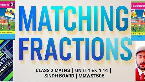 "Matching Fractions | Class 2 Maths | Unit 1 Ex 14 | Sindh Board | MWSTS06".