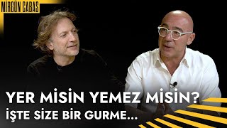 Yer misin Yemez misin? | İşte Size Bir Gurme | @MirgunCabas