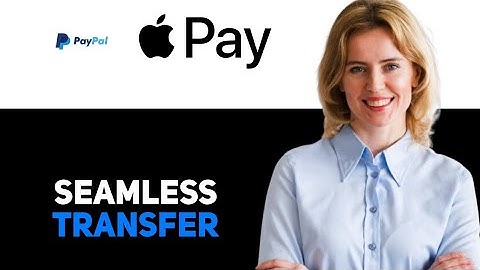 How To Transfer Money From Paypal To Apple Pay Without Card 2025