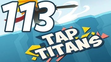 Tap Titans - Gameplay Walkthrough Part 113 - Prestige 16 (iOS, Android)