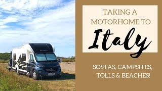 Taking a Motorhome to Italy  Finding Sostas, campsites and tolls in Italy.