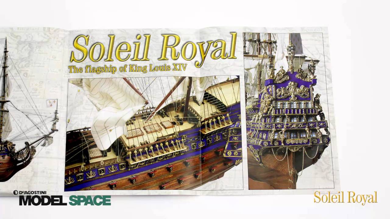 170 Scale Soleil Royal Ship by DeAgostini ModelSpace YouTube