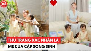 Thu Trang xác nhận là mẹ của cặp song sinh, vỡ oà hạnh phúc ngày con biết đi #thutrang