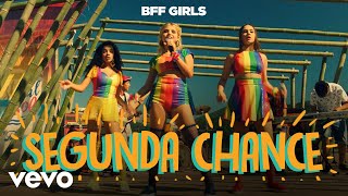 BFF Girls - Segunda Chance chords