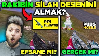 RAKİBİN SİLAH DESENİNİ ALMAK MÜMKÜN MÜ? PUBG Mobile Efsane Mi Gerçek Mi?