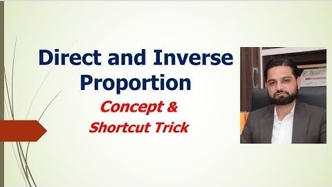 Direct and Inverse Proportion - Concept and Shortcut Trick