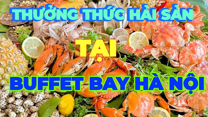 Đánh giá buffet bay hoàng ngân