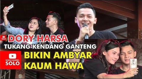 DORY, TUKANG KENDANG GANTENG, BIKIN AMBYAR KAUM HAWA