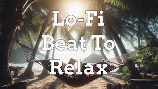 1h of Lo-Fi Downbeat music to relax